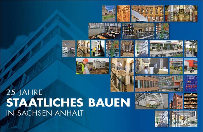 25 Jahre staatliches bauen in Sachsen-Anhalt